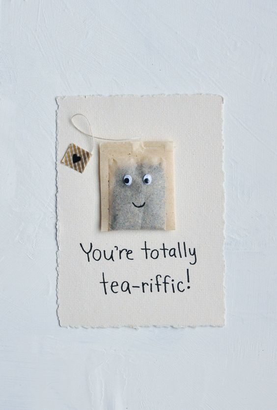 You're Totally Tea-Riffic DIY Valentine Card. 