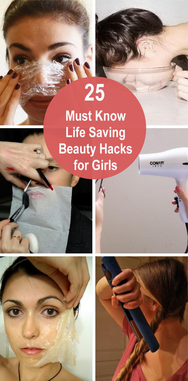 25 Must Know Life Saving Beauty Hacks For Girls. 