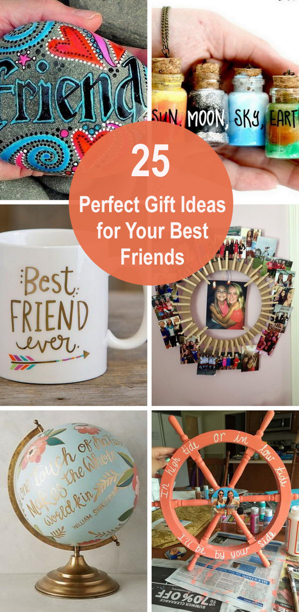 25 Perfect Gift Ideas for Your Best Friends. 