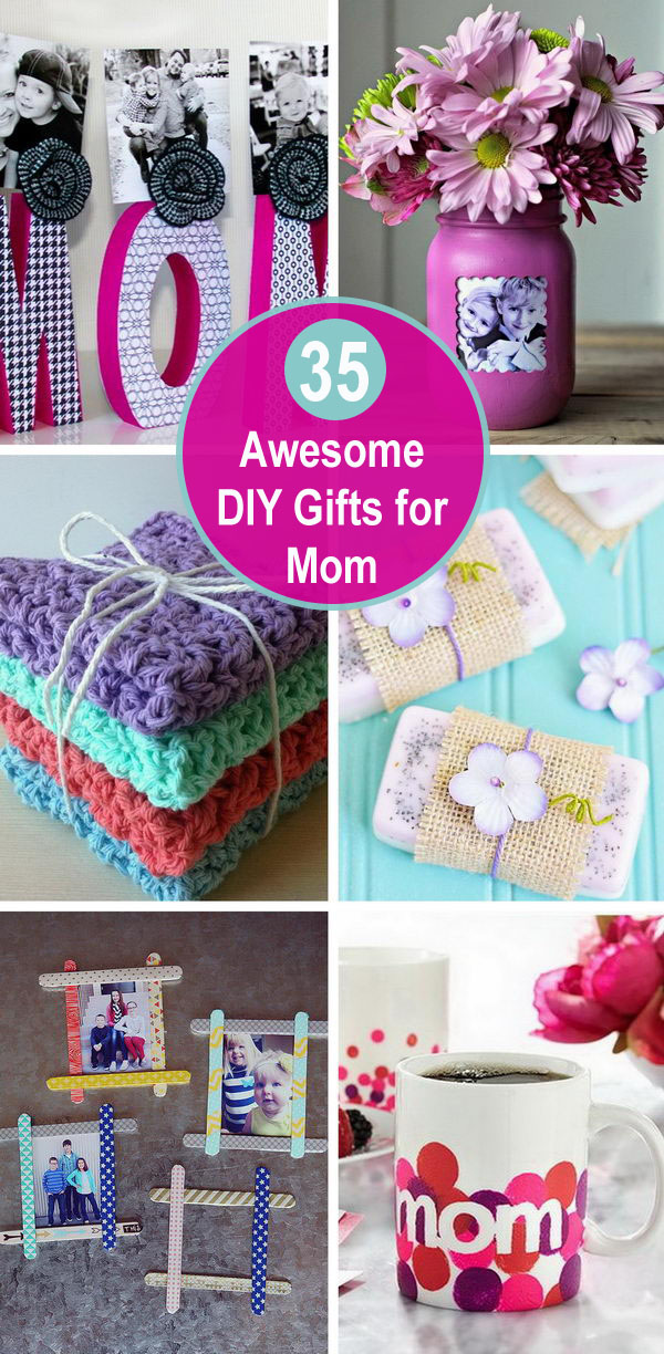 35 Awesome DIY Gifts for Mom. 