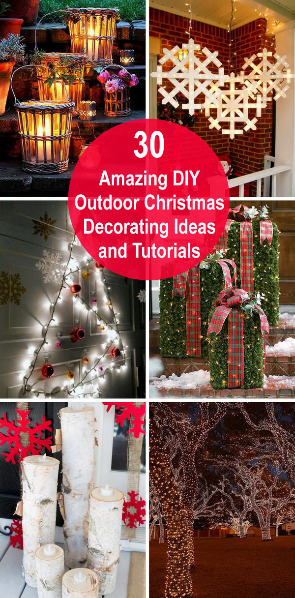 30 Amazing DIY Outdoor Christmas Decorating Ideas and Tutorials. 