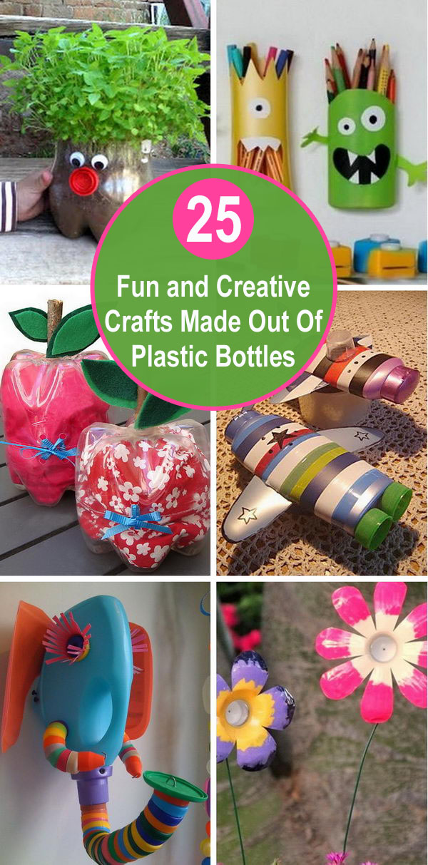 25 Fun and Creative Crafts Made Out Of Plastic Bottles. 