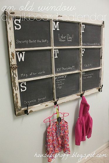 Turn an Old Window Into a Functional Weekly Chalkboard Calendar. 