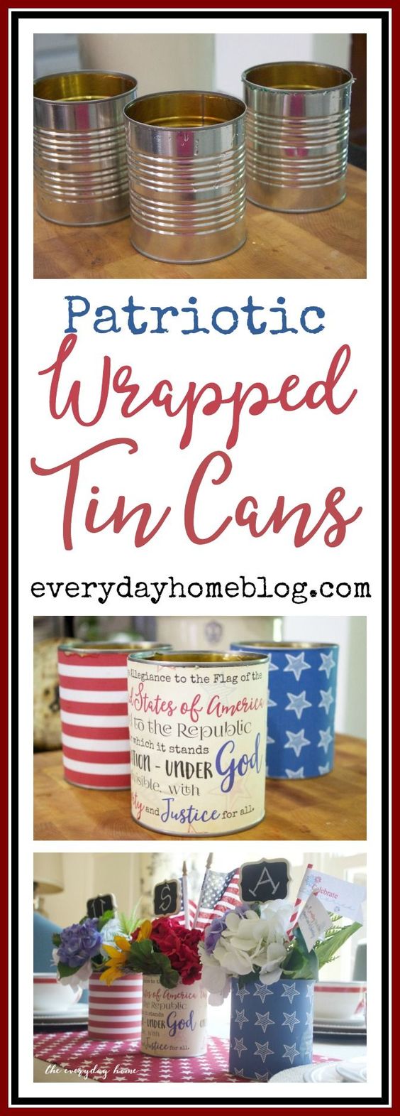 Easy DIY Patriotic Tin Can Centerpiece. 