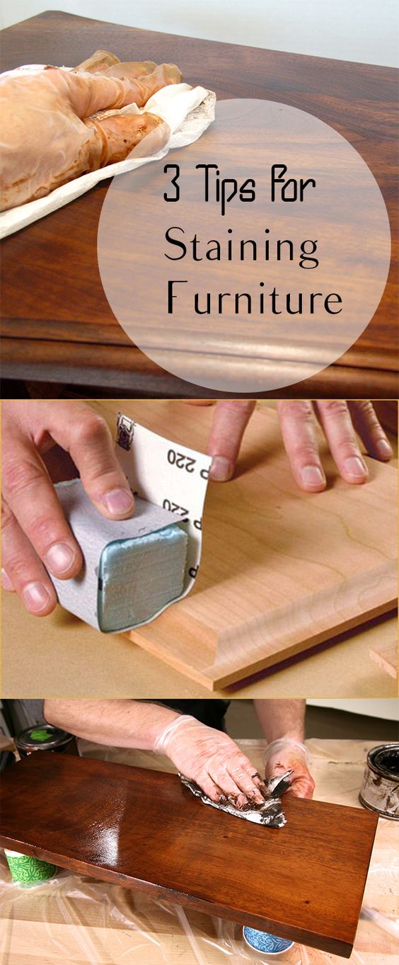 Tips for Staining Furniture. 