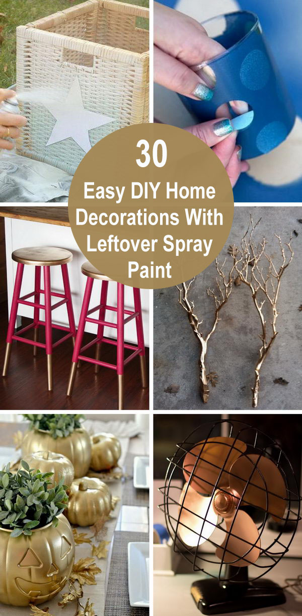 30+ Easy DIY Home Decorations With Leftover Spray Paint. 