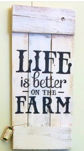 Life is Better on The Farm Pallet Sign. 